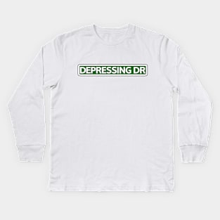 Depressing Dr Street Sign Kids Long Sleeve T-Shirt